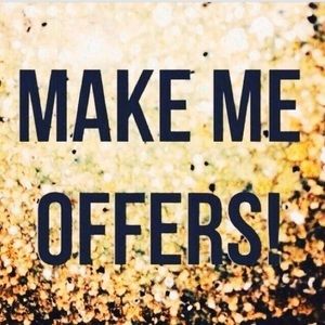 make me reasonable offers!!